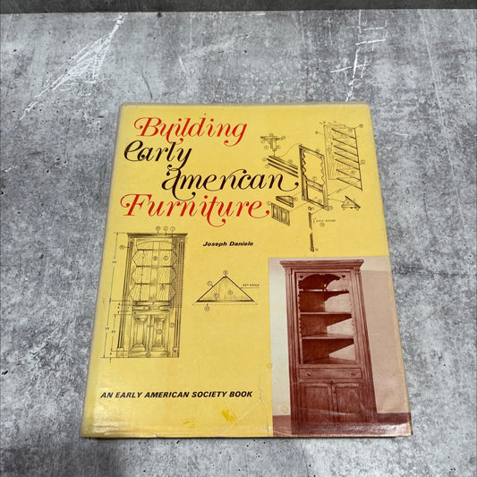 building early american furniture book, by Joseph W. Daniele, 1978 Hardcover image 1