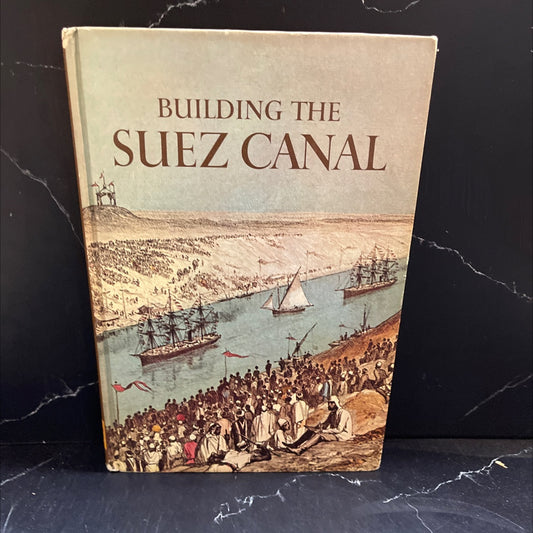 building the suez canal book, by s. c. burchell, 1966 Hardcover image 1