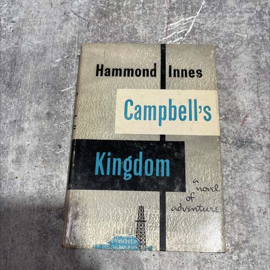 campbell's kingdom book, by hammond innes, 1952 Hardcover image 1