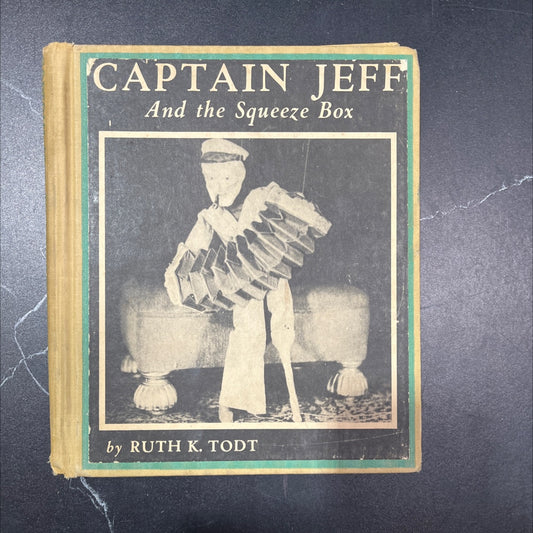 captain jeff and the squeeze box book, by ruth k. todt, 1940 Hardcover, Antique image 1