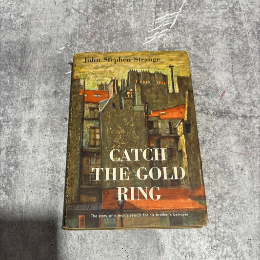catch the gold ring book, by john stephen strange, 1955 Hardcover image 1
