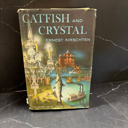 catfish and crystal book, by Ernest Kirschten, 1960 Hardcover, Vintage image 1