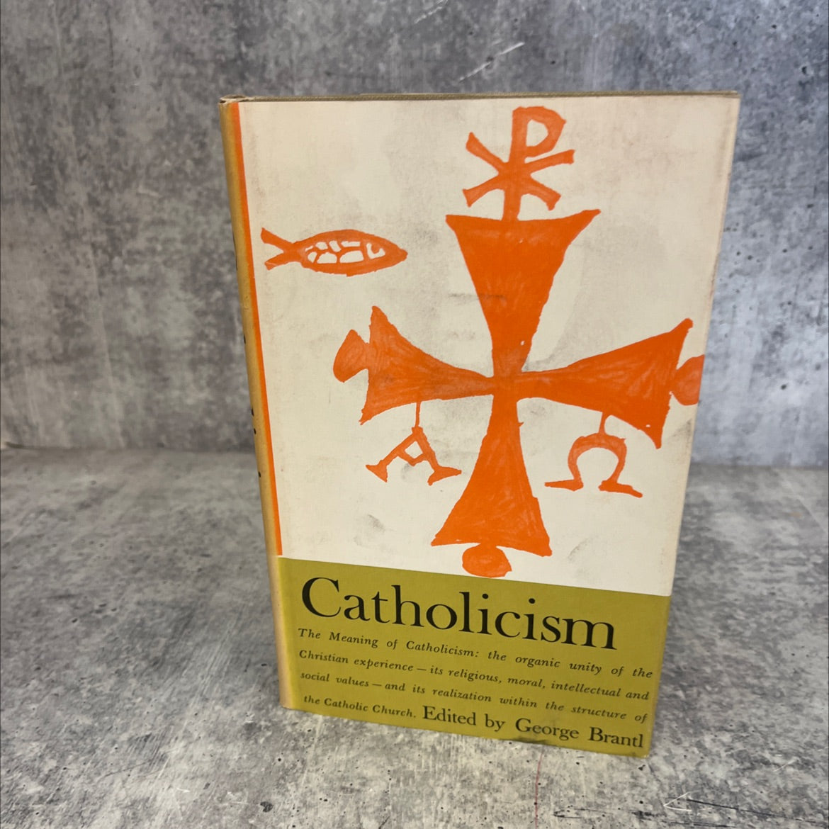 catholicism book, by george brantl, 1962 Hardcover image 1