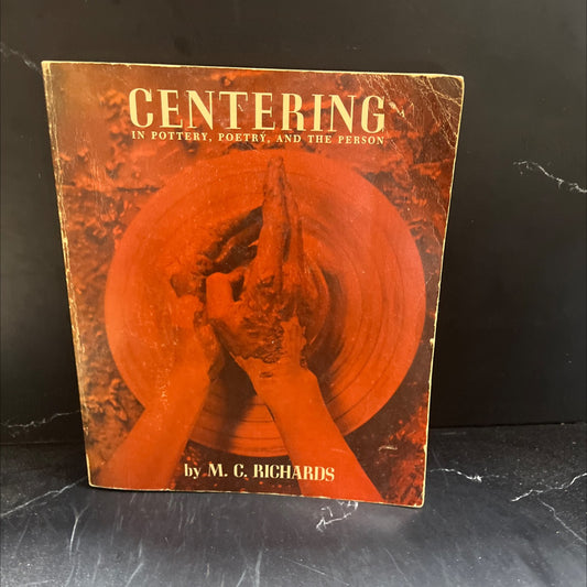 centering in pottery, poetry, and the person book, by mary caroline richards, 1970 Paperback image 1