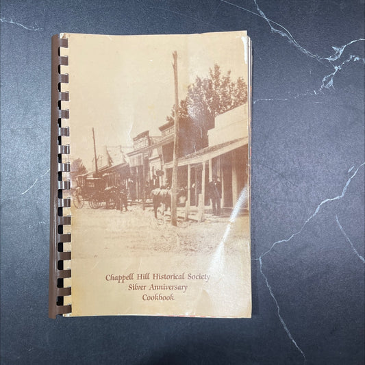chappell hill historical society cookbook book, by unknown, 1991 Paperback image 1
