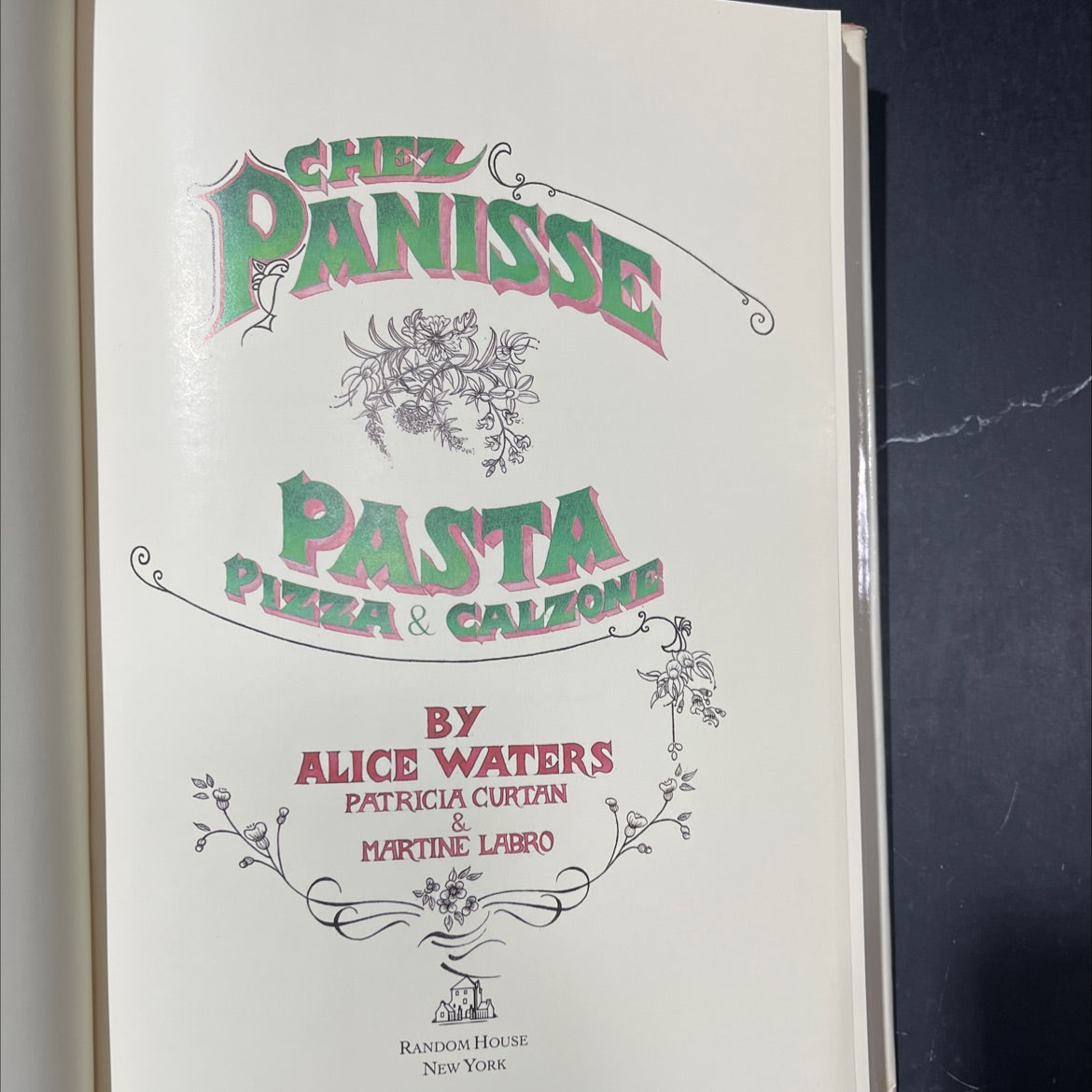 chez panisse pasta pizza & calzone book, by Alice Waters, 1984 Hardcover image 2