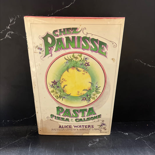 chez panisse pasta pizza & calzone book, by Alice Waters, 1984 Hardcover image 1
