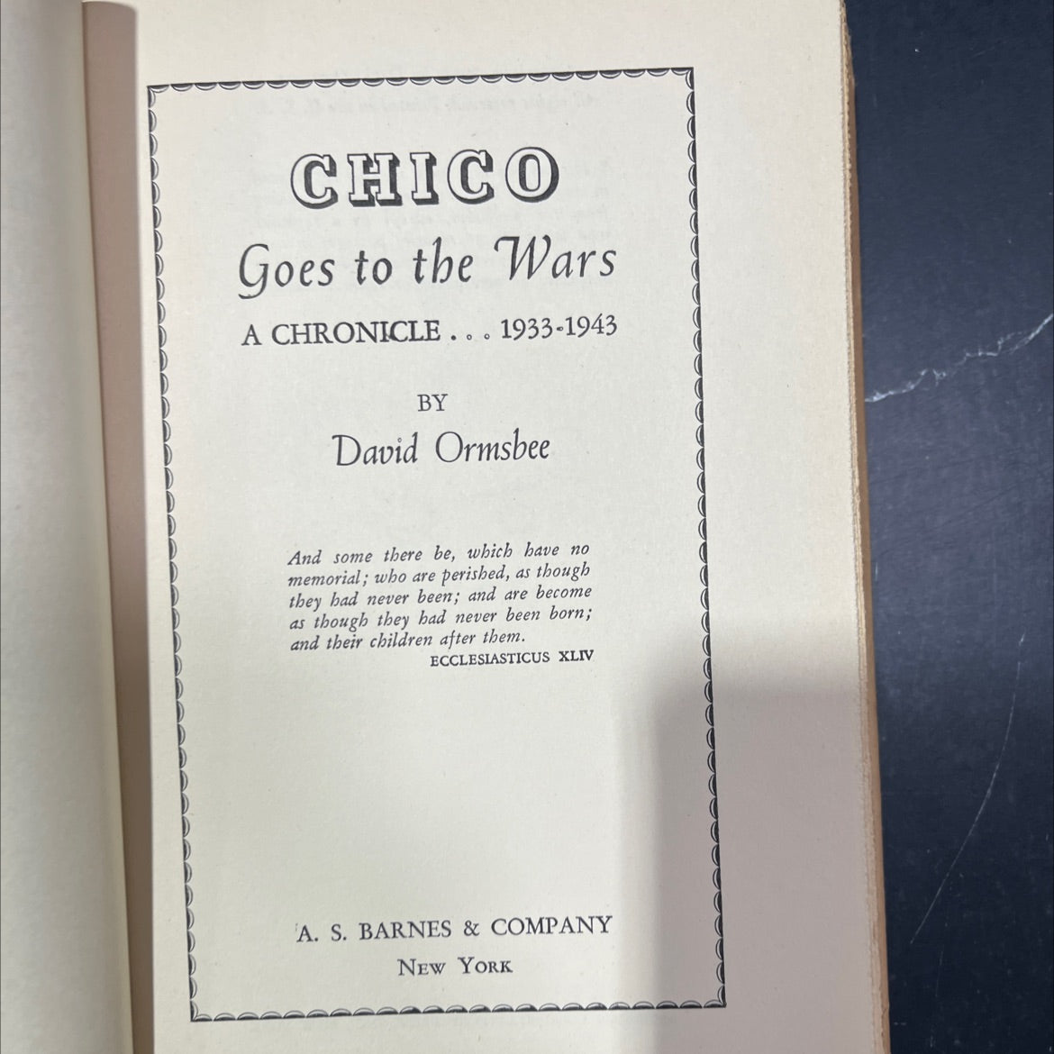chico goes to the wars a chronicle... 1933-1943 book, by david ormsbee, 1943 Hardcover image 2