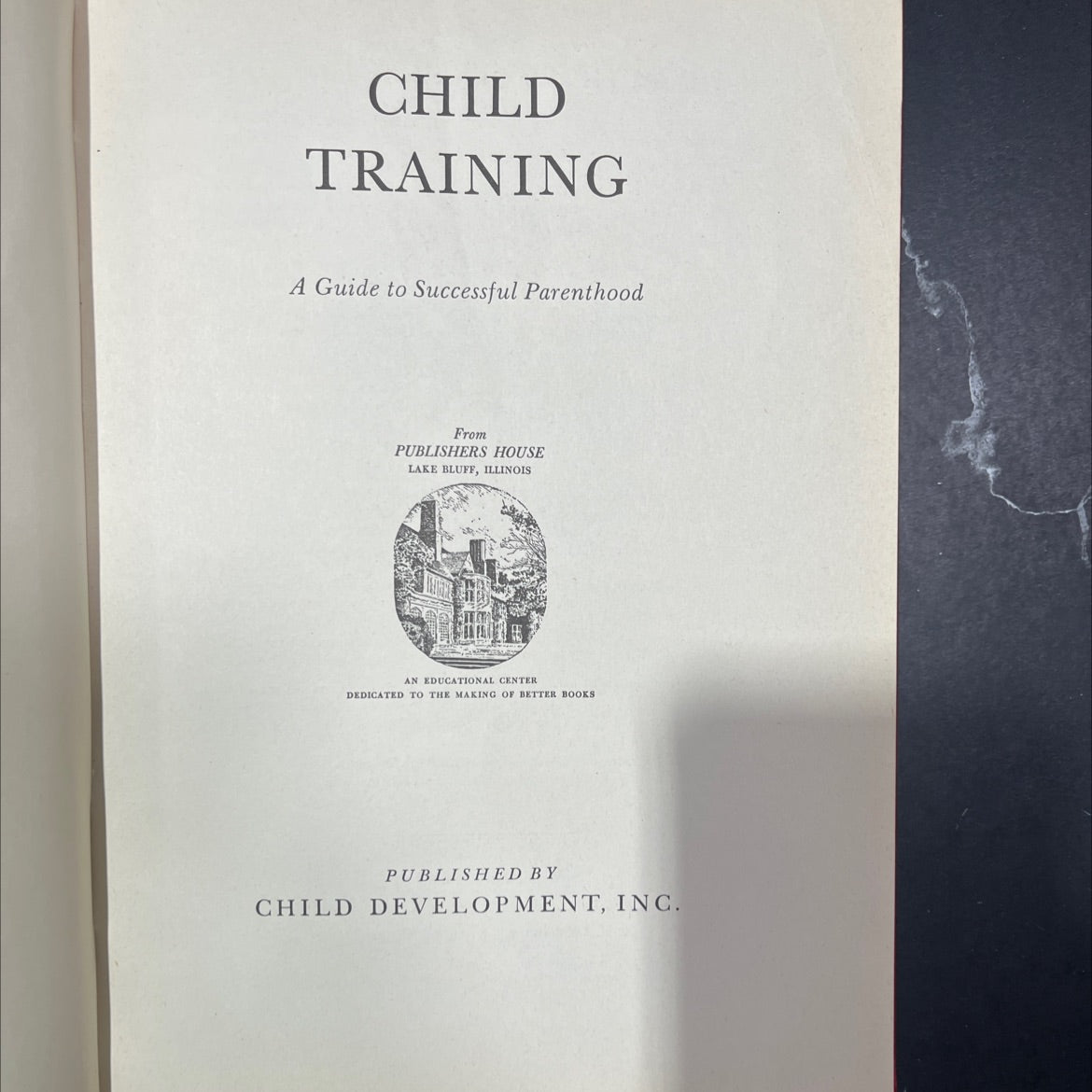 child training a guide to successful parenthood book, by Edward H. Stullken, M.A. Ph.D., Martha Bennett King, B.S., image 2