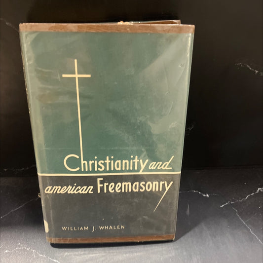 christianity and american freemasonry book, by william j. whalen, 1958 Hardcover image 1