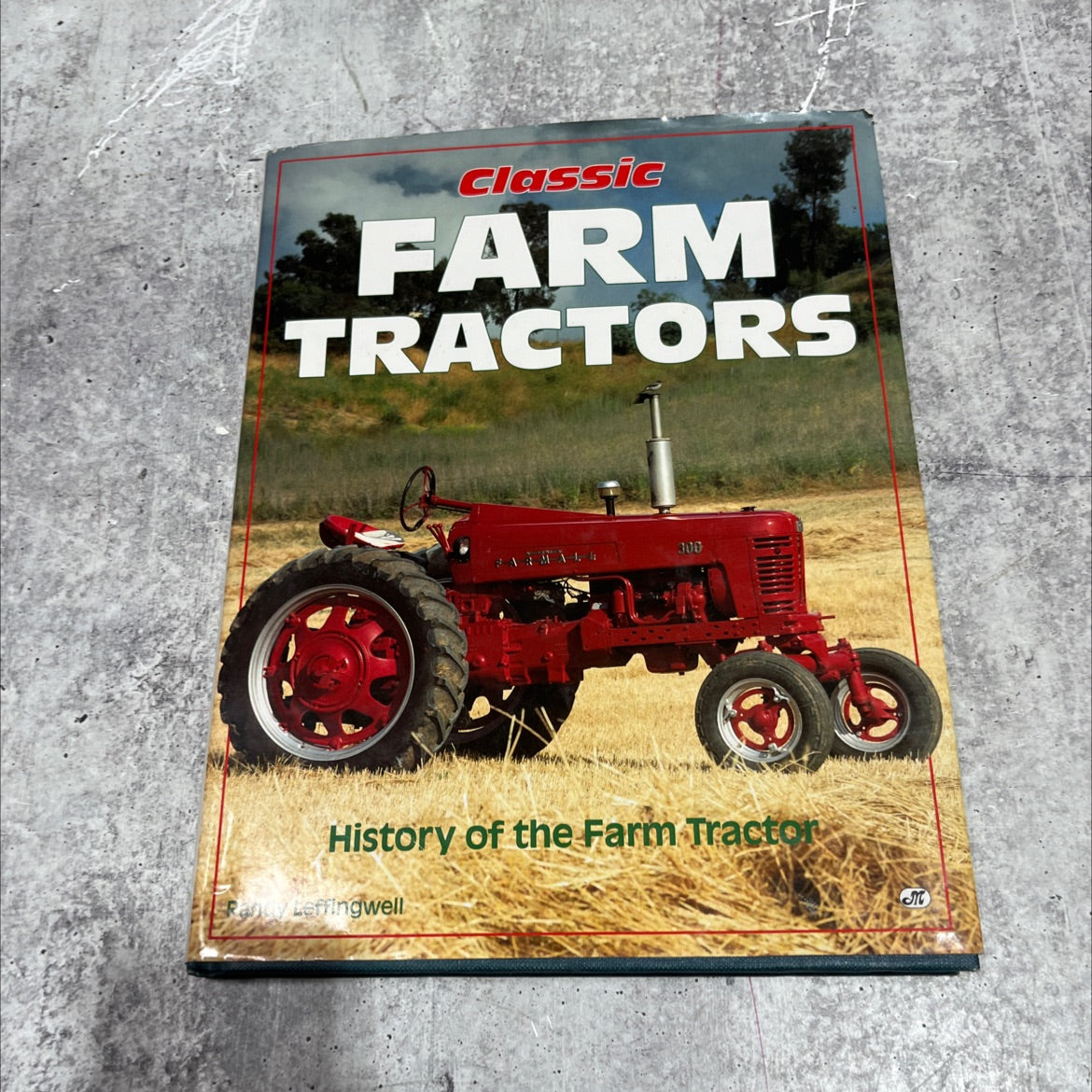 classic farm tractors book, by randy leffingwell, 1993 Hardcover image 1