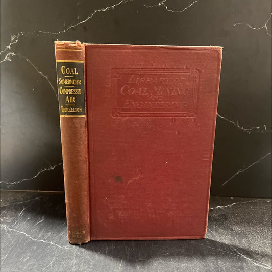 coal its composition analysis utilization and valuation book, by e. e. somermeier, 1912 Hardcover image 1