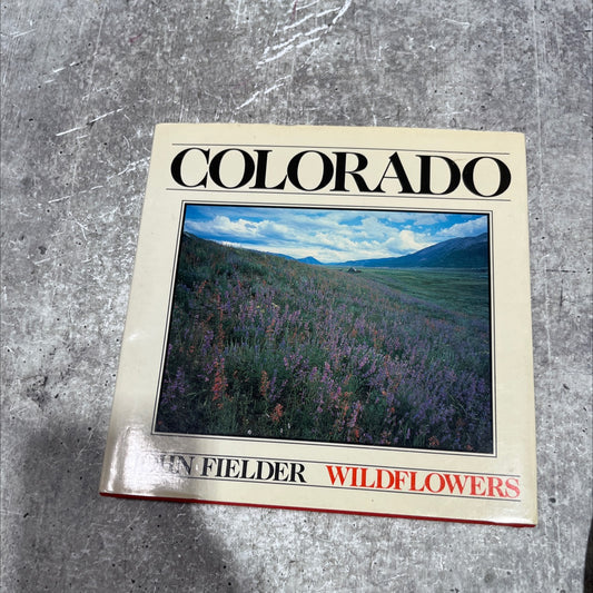 colorado john fielder wildflowers book, by John Fielder, 1985 Hardcover image 1