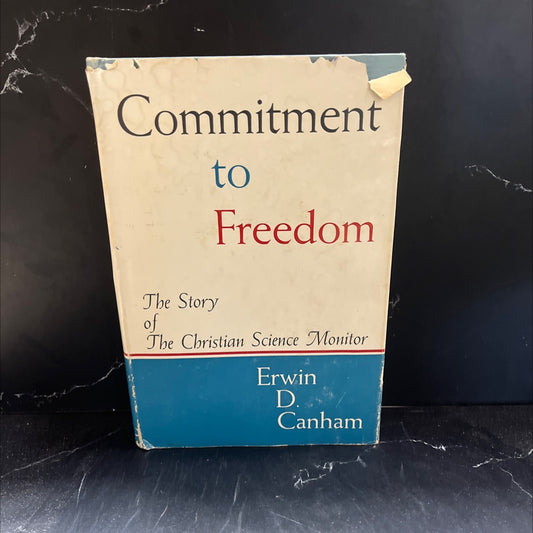 commitment to freedom the story of the christian science monitor book, by erwin d. canham, 1958 Hardcover image 1