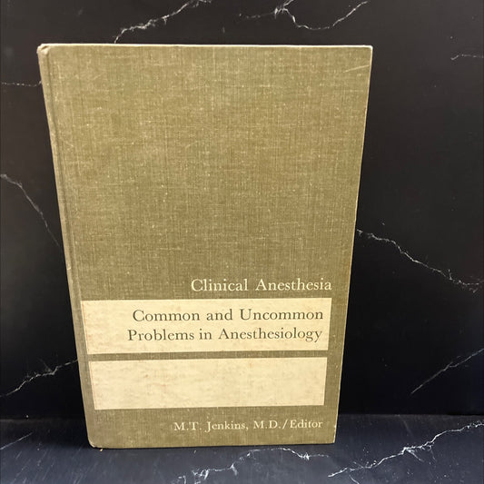 common and uncommon problems in anesthesiology book, by M.T. Jenkins, M.D., 1970 Hardcover image 1