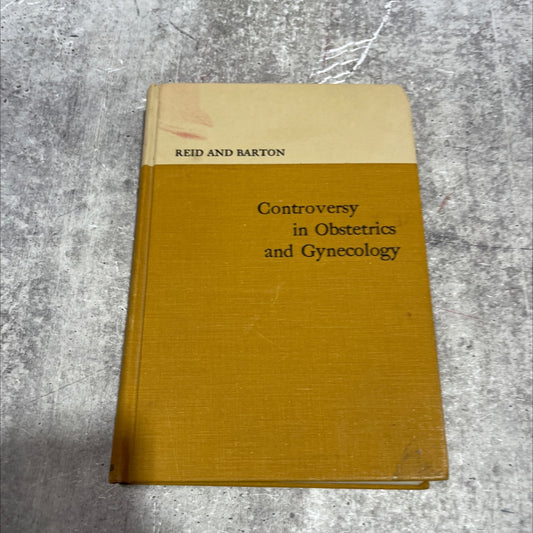 controversy in obstetrics and gynecology book, by duncan e. reid, m.d., t. c. barton, m.d., 1969 Hardcover image 1