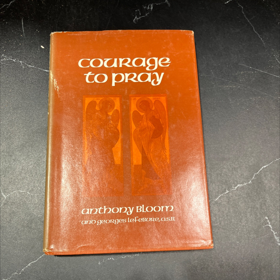 courage to pray book, by anthony bloom and georges lefebvre, o.s.b., 1973 Hardcover image 1