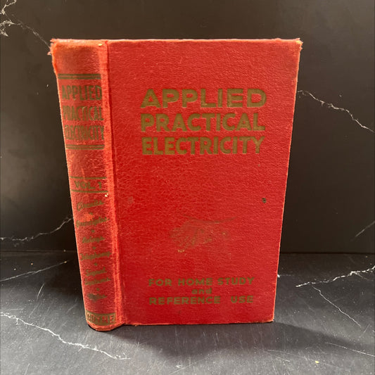 coyne practical applied electricity book, by technical staff of the coyne electrical school, 1945 Hardcover image 1