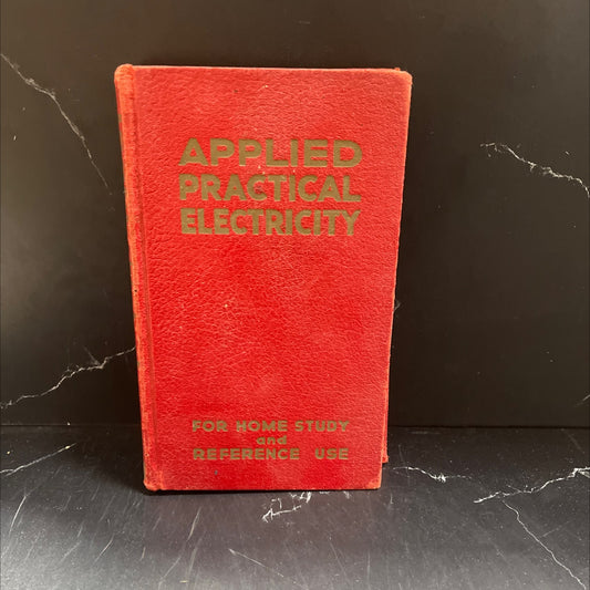 coyne practical applied electricity book, by the technical staff of the coyne electrical school, 1945 Hardcover image 1