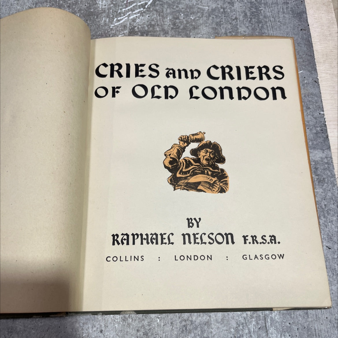 cries and criers of old london book, by raphael nelson, 1942 Hardcover image 2