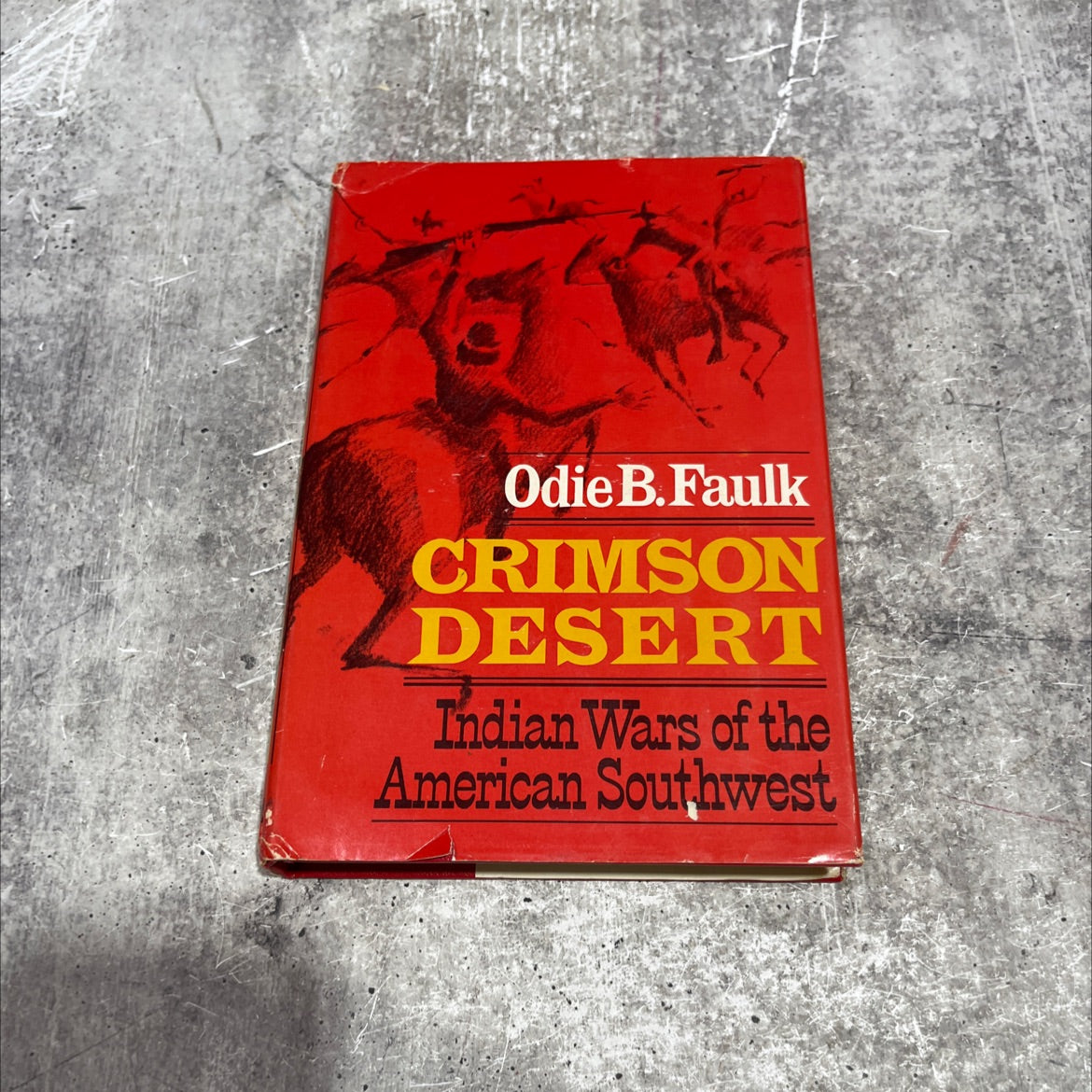 crimson desert indian wars of the american southwest book, by odie b. faulk, 1974 Hardcover image 1