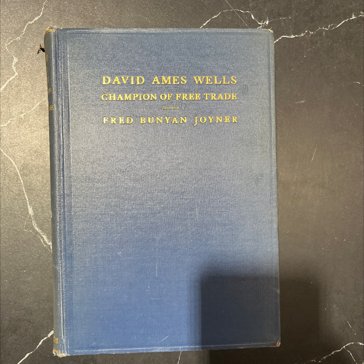 david ames wells champion of free trade book, by fred bunyan joyner, 1939 Hardcover image 1