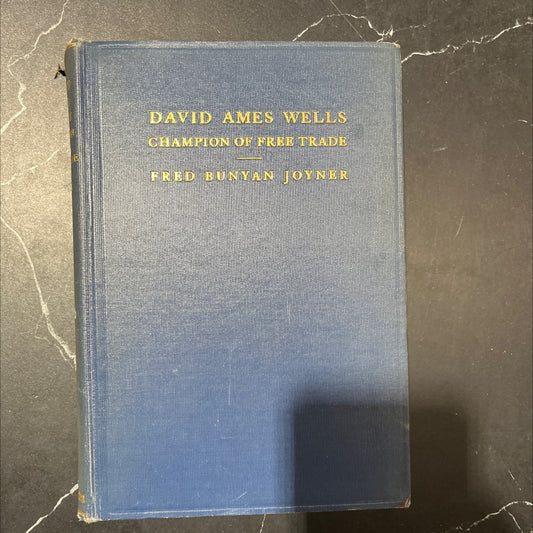 david ames wells champion of free trade book, by fred bunyan joyner, 1939 Hardcover image 1
