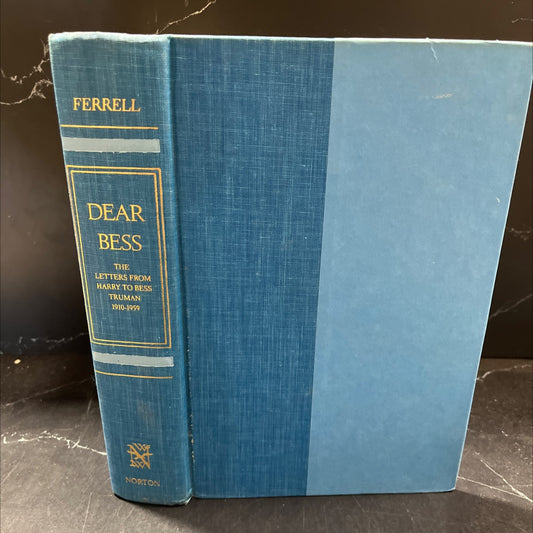 dear bess: the letters from harry to bess truman, 1910-1959 book, by Robert H. Ferrell, 1983 Hardcover image 1