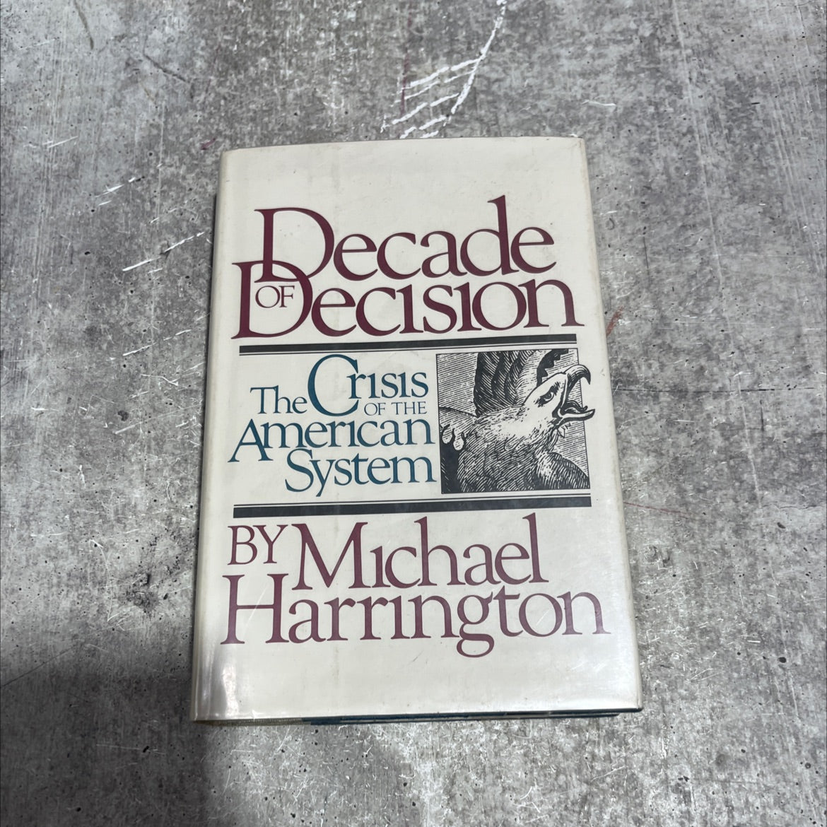 decade of decision book, by Michael Harrington, 1980 Hardcover image 1