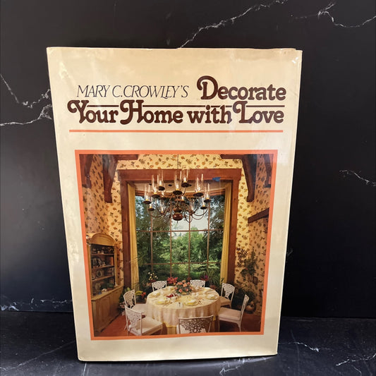 decorate your home with love book, by Mary C. Crowley, 1986 Hardcover image 1