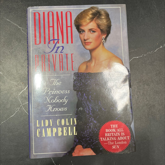 diana in private the princess nobody knows book, by Lady Colin Campbell, 1992 Hardcover image 1