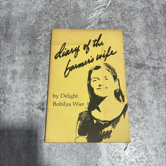 diary of the farmer's wife book, by Delight Bobilya Wier, 1981 Paperback image 1