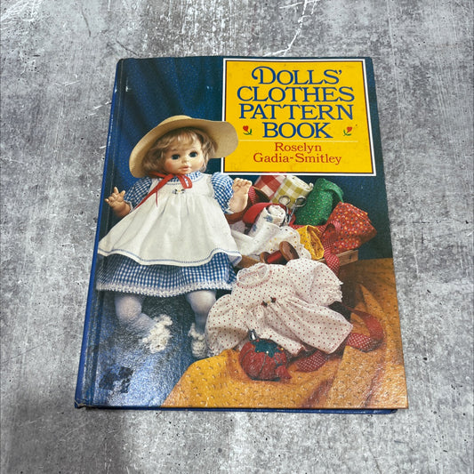 dolls clothes pattern book book, by Roselyn Gadia-Smitley, 1987 Hardcover image 1