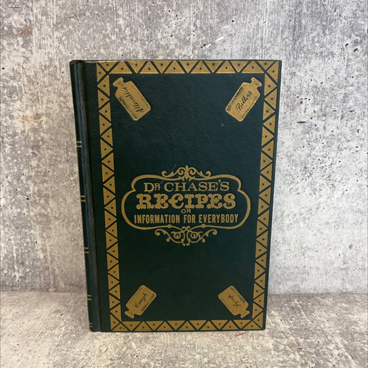 dr. chase's recipes; or, information for everybody: an invaluable collection of about eight hundred practical recipes image 1