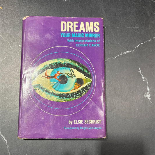 dreams your magic mirror with interpretations of edgar cayce book, by elsie sechrist, 1968 Hardcover image 1