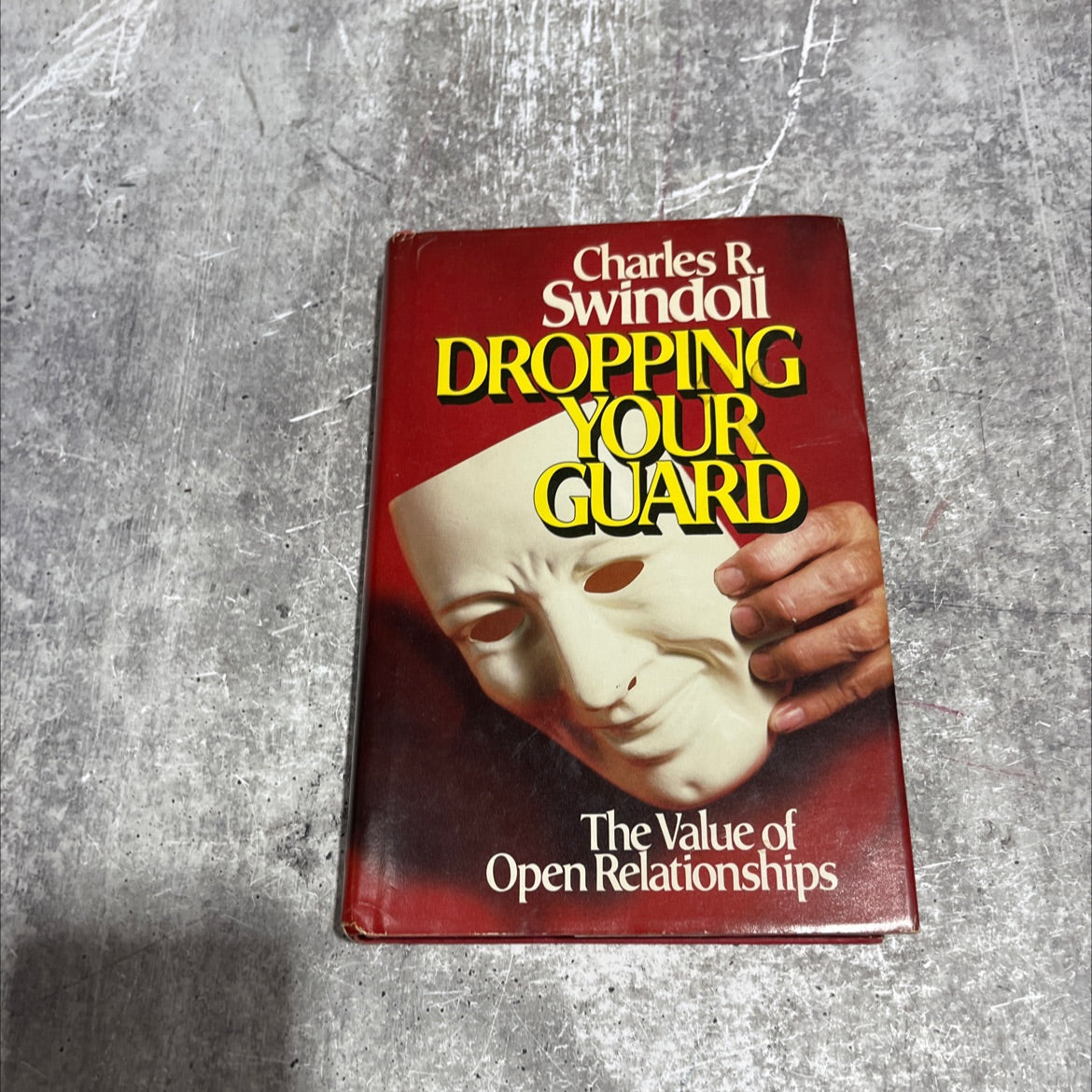 dropping your guard: the value of open relationships book, by Charles R. Swindoll, 1983 Hardcover image 1