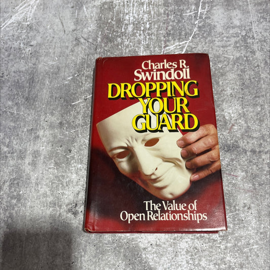 dropping your guard: the value of open relationships book, by Charles R. Swindoll, 1983 Hardcover image 1
