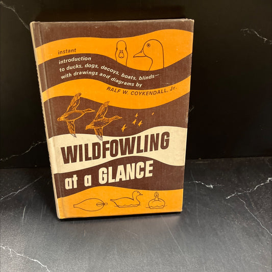 ducks decoys dogs wildfowling at a glance book, by Ralf W. Coykendall, Jr., 1968 Hardcover image 1