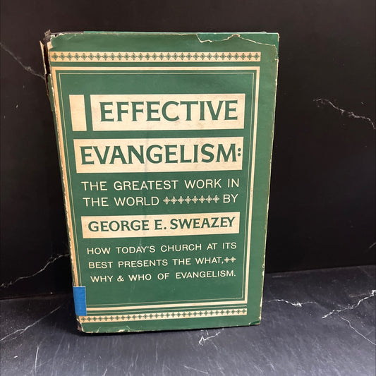 effective evangelism: the greatest work in the world book, by george e. sweazey, 1953 Hardcover image 1