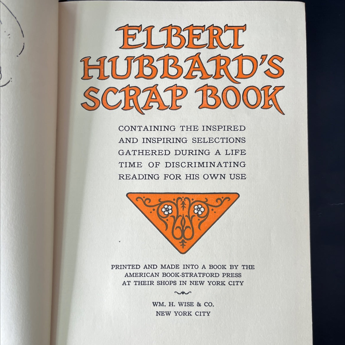elbert hubbard's scrap book containing the inspired and inspiring selections gathered during a life time of image 2