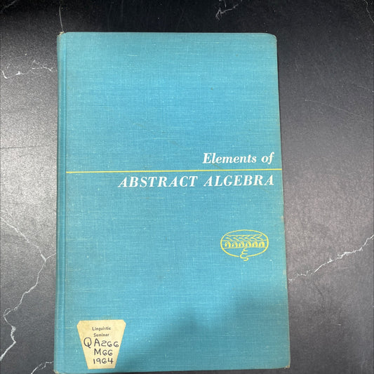 elements of abstract algebra book, by john t. moore, 1964 Hardcover image 1