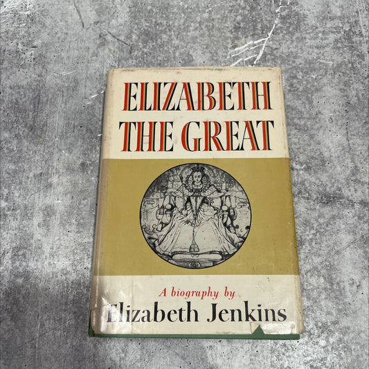 elizabeth the great book, by elizabeth jenkins, 1958 Hardcover image 1
