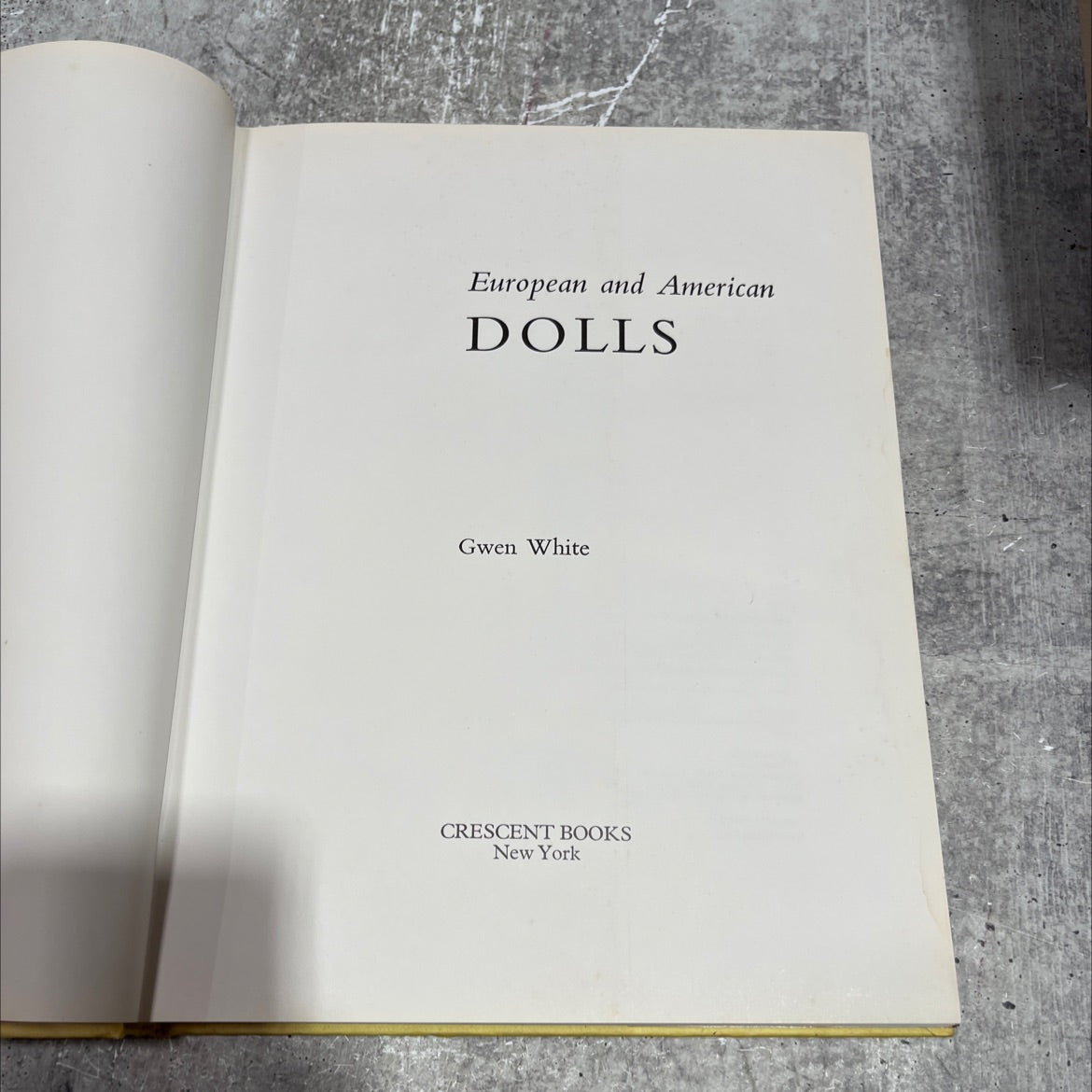european and american dolls and their marks and patents book, by Gwen White, 1982 Hardcover image 2
