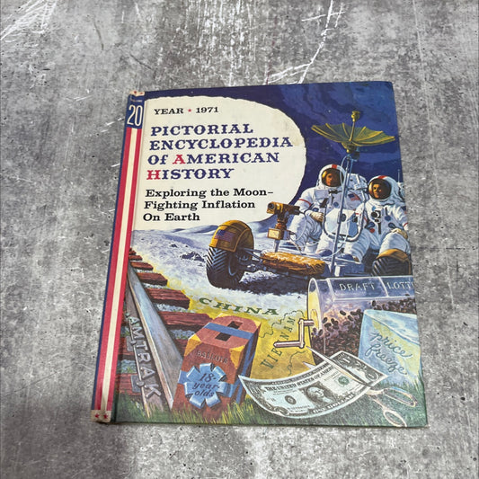 exploring the moon-fighting inflation on earth pictorial encyclopedia of american history book, by unknown, 1971 image 1