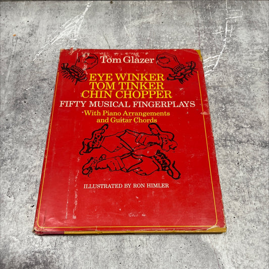 eye winker tom tinker chin chopper fifty musical fingerplays book, by tom glazer, 1973 Hardcover image 1