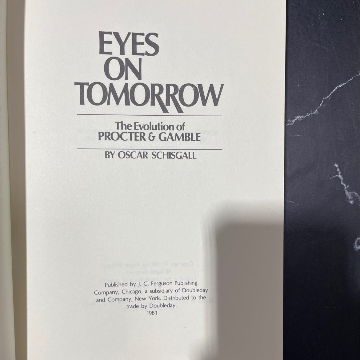 eyes on tomorrow the evolution of procter & gamble book, by oscar schisgall, 1981 Hardcover image 2