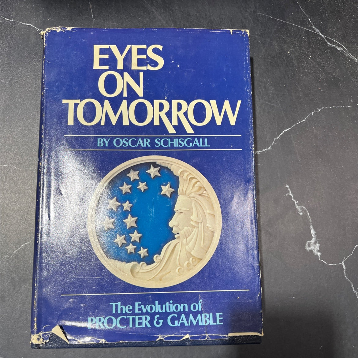 eyes on tomorrow the evolution of procter & gamble book, by oscar schisgall, 1981 Hardcover image 1