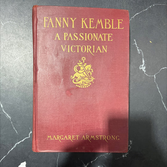 fanny kemble a passionate victorian book, by margaret armstrong, 1938 Hardcover image 1