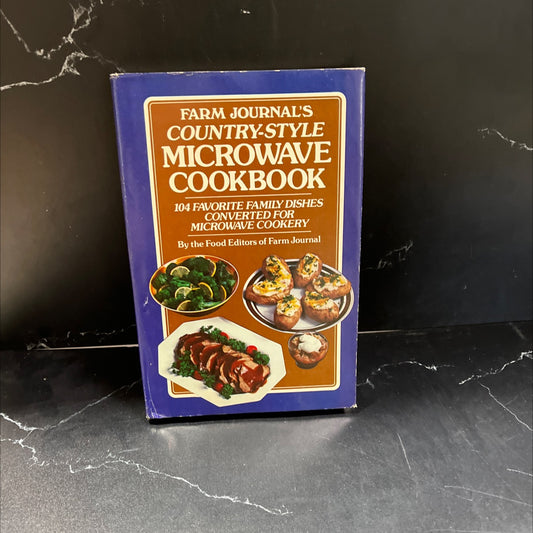 farm journal's country-style microwave cookbook 104 favorite family dishes converted for microwave cookery book, by image 1