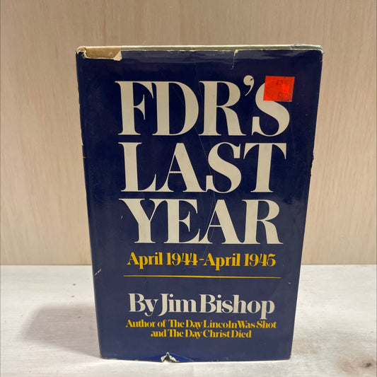 fdr's last year, april 1944-april 1945 book, by Jim Bishop, 1974 Hardcover image 1